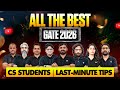 All The Best GATE 2026 | Last-Minute Tips for CS Students | Strategy, Motivation &amp; Exam Day Advice