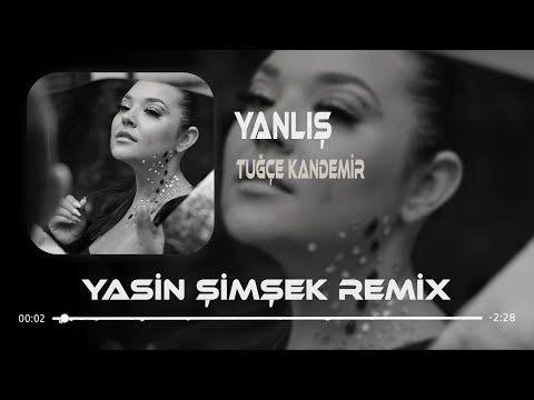 Tuğçe Kandemir - Tam Derman Derken ( Yasin Şimşek Remix ) Yanlış