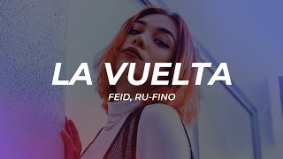 Feid, Ru-Fino - LA VUELTA (Letra/Lyrics)