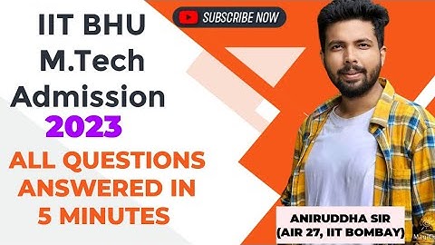 IIT BHU M.Tech Admission : All Questions Answered !! #aniruddhasir #gate2023 #iitbhu #bhu #mtech #yt