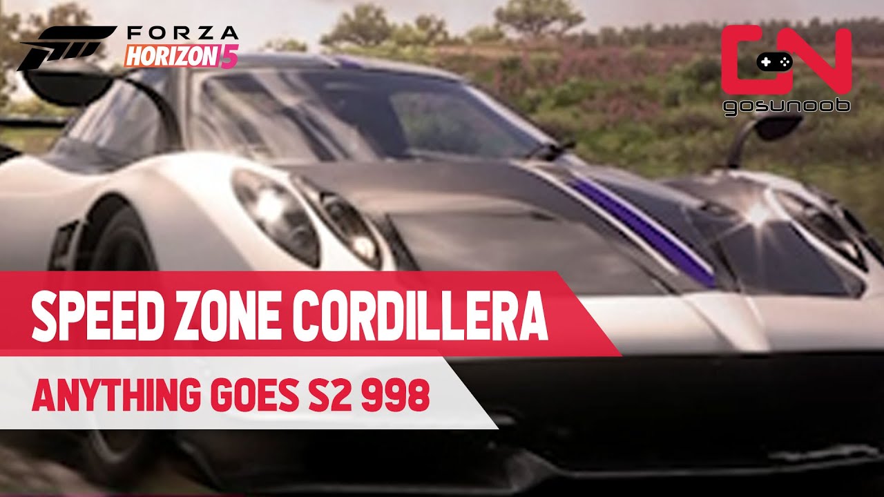 Cordillera Speed Zone Anything Goes S2 998 Guide – Forza Horizon 5