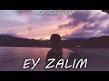 Ey Zalım | Anatolian Trap Remix / Feat. Helin (Prod. Burako Beats)