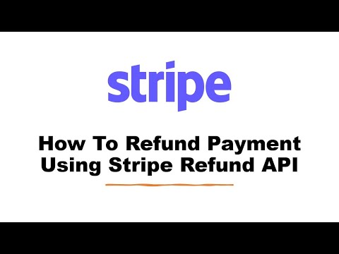 How To Refund Payment Using Stripe Refund API