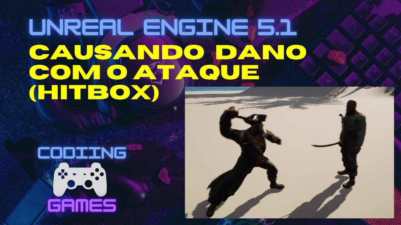 Unreal Engine 5 - Criando um jogo do zero (2.0): Parte 3 / Causando dano com o ataque (Hitbox)