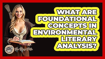 What Are Foundational Concepts in Environmental Literary Analysis?