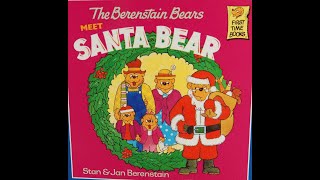 The Berenstain Bears Meet Santa Bear By Stan and Jan Berenstain, Christmas Book Read Aloud w/Music!