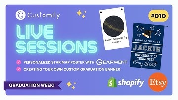 Customily Live Sessions 010 - STAR MAP design with Gearment + Custom Graduation Product