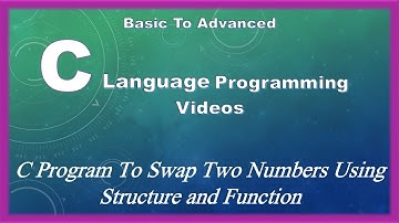 C Program To Swap Two Numbers Using Structure and Function