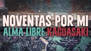 Video thumbnail of "Noventas por Mi - Kagüasaki"