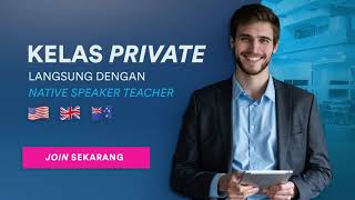 Join Sekarang! Kelas Private Langsung Dengan Native Speaker Teacher