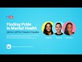 Finding Pride in Mental Health- Live!