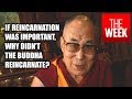 The Dalai Lama on why reincarnation is not important