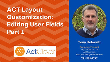 ACT Layout Customization: Editing User Fields Part 1