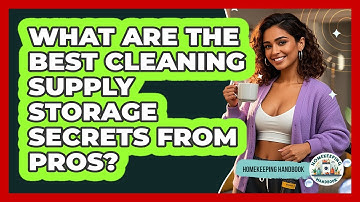 What Are The Best Cleaning Supply Storage Secrets From Pros? - Homekeeping Handbook