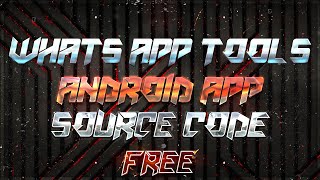 Android Whats App Tools App | Android studio source code free