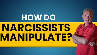 How Do Narcissists Manipulate? | Dr. David Hawkins