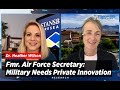 Fmr. Air Force Secretary: Military Needs Private Innovation | Dr. Heather Wilson