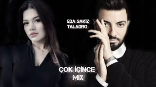 Eda sakız & Taladro - Çok içince [Mix] #tiktok