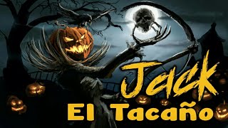 Jack El Tacaño / Leyenda de Irlanda / SR.MISTERIO