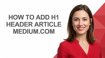 How to Add H1 Header Article Medium.com - AshleyHowTo