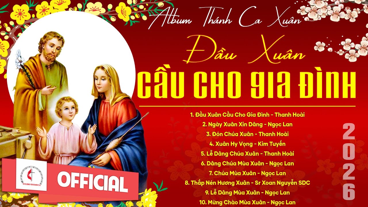 Album Thánh Ca Mùa Xuân 2026 Hay Nhất | Đầu Xuân Cầu Cho Gia Đình | Nhạc Thánh Ca Xuân | Xuân 2026
