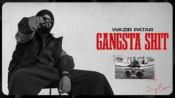 Gangsta Shit (Audio Visual) | Wazir Patar | Mandeep Manna | Latest Punjabi Song 2024 | New Song 2024