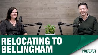 Relocating from Seattle to Bellingham. The Bellingham Real Estate Podcast with Nicole Tingvall.