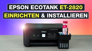 Epson EcoTank ET2820 einrichten und Drucker installieren – Am Smartphone & Computer – Testventure