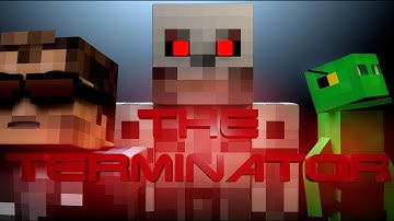 Minecraft Parody - TERMINATOR! - (Minecraft Animation)