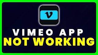 Vimeo App Not Working: How to Fix Vimeo App Not Working screenshot 4