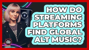 How Do Streaming Platforms Find Global Alt Music?