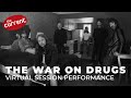 The War on Drugs perform songs from "I Don't Live Here Anymore" (live for The Current)