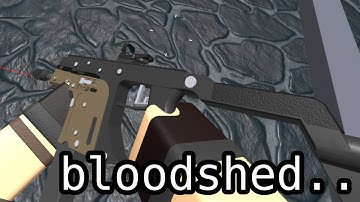 100 kills + kriss vector = bloodshed (Phantom Forces)