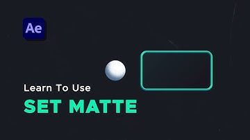 How To Use Set Matte | After Effects | Expert Tips & Tricks | Motion Graphics | Animation | Tutorial