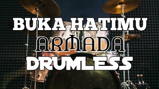 Buka hatimu Armada drumless/tanpa drum/no drum