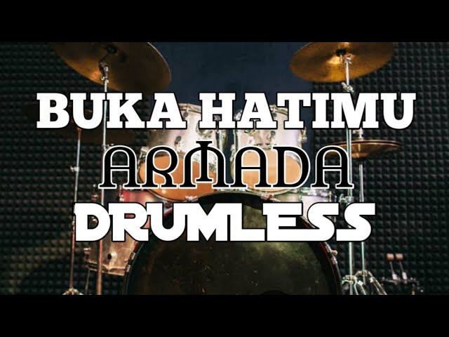 Buka hatimu Armada drumless/tanpa drum/no drum class=