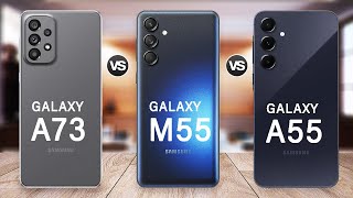 Samsung Galaxy M55 Vs Galaxy A55 Vs Galaxy A73 Specs Review