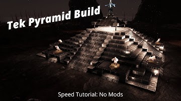 ARK - Building A Tek Pyramid Speed Tutorial