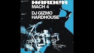 DJ Gizmo - Harder Mach 4 [CD 1] [2002]