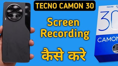 screen recording with sound techno camon 30, techno camon 30 me screen recording kaise karen
