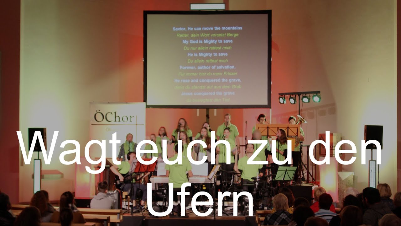 Wagt euch zu den Ufern - ÖChor 2019