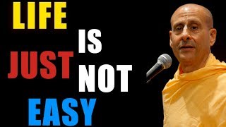 LIFE IS NOT EASY | HH RADHANATH SWAMI