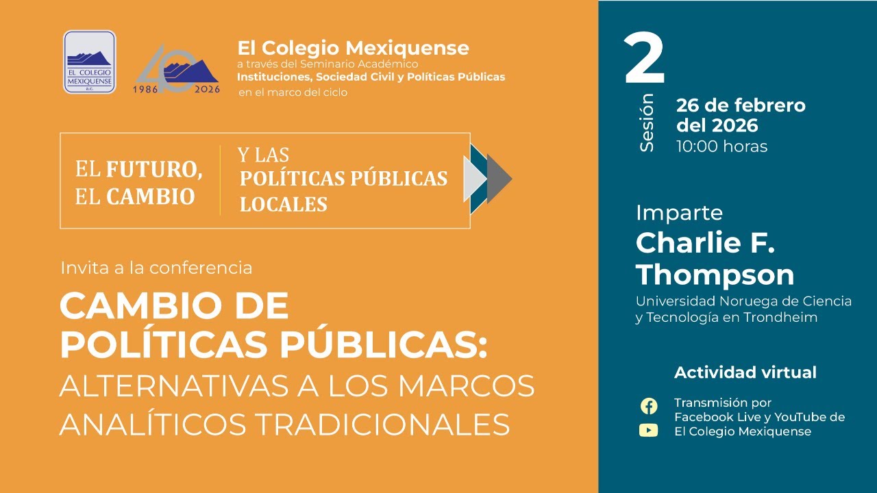 Conferencia. Cambio de Políticas Públicas: Alternativas a los marcos analíticos tradicionales