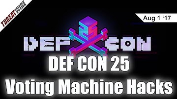 Hacking Voting Machines, BroadPwn in Vegas, and #LeakTheAnalyst - DEF CON 25 - Threat Wire