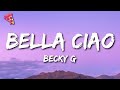 Becky G - Bella Ciao