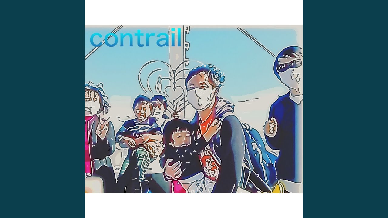 Watch contrail on YouTube Watch contrail on YouTube