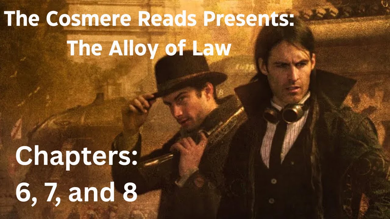 The Alloy of Law: Chapters 6, 7, and 8 (Season 5, Episode 3)