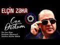 Elcin Zeka - Can Dostum 2022 Mp3 Song