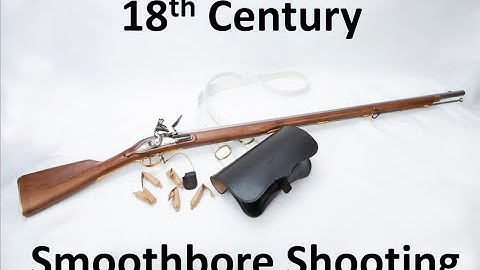 18th Century Smoothbores   School of the Longhunter Seminar 2023