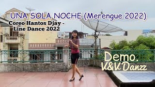 UNA SOLA NOCHE (Merengue 2022) Coreo Hantos Djay - Line Dance 2022